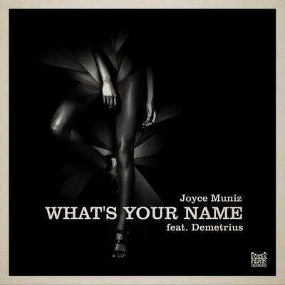 Joyce Muniz What&#x27;s Your Name