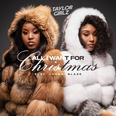 All I Want for Christmas 专辑 Kap-G/Taylor Girlz