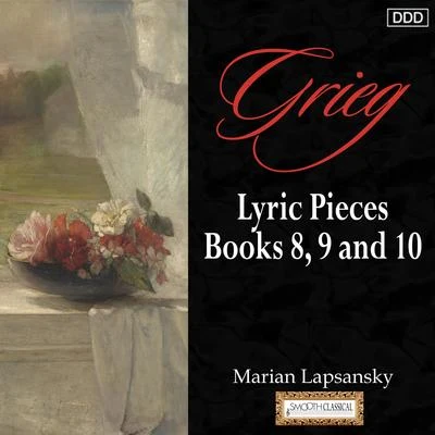 Grieg: Lyric Pieces, Books 8, 9 and 10 專輯 Marian Lapsansky