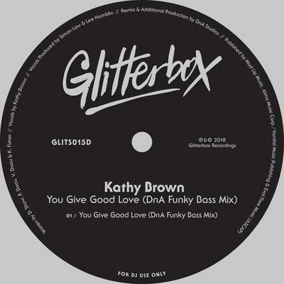 You Give Good Love (DnA Funky Bass Mix) 專輯 Kathy Brown