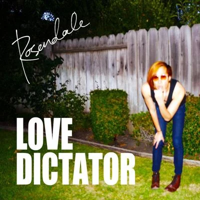 Love Dictator 專輯 Rosendale