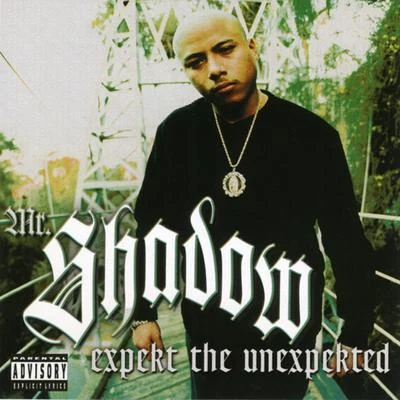 Expekt the Unexpekted 專輯 Mr. Shadow/Nino Brown/Bad Boy