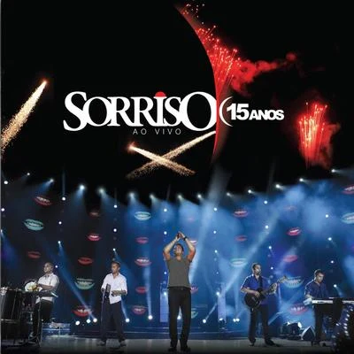 Sorriso 15 Anos (Ao Vivo) - Edição Bônus 專輯 Karinah/Sorriso Maroto