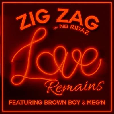 Love Remains (feat. Brown Boy & Megn) 專輯 Brown Boy/MC Magic