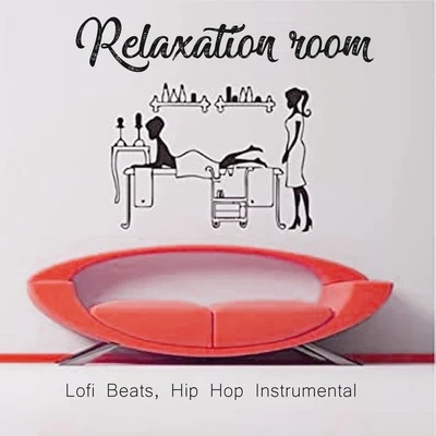 Relaxation room (Lofi Beats, Hip Hop Instrumental) 专辑 Ery Mariano/Joker Beats