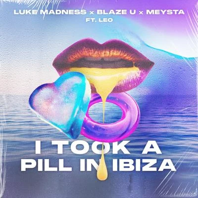 I Took A Pill In Ibiza 专辑 H4DEZ/CARESO/Blvck Crowz/Luke Madness/Kaylab