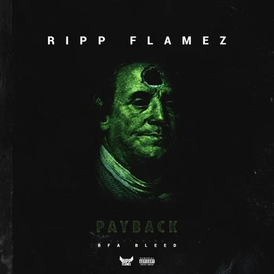 Payback (feat. B.F.A. Bleed) - Single 專輯 Ripp Flamez/Ricky Remedy