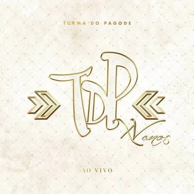 Turma do Pagode XV Anos (Ao Vivo) 专辑 Rennan da Penha/Turma do Pagode