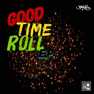 Good Time Roll 專輯 Jakes