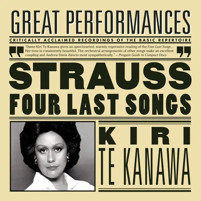 Dame Kiri Te Kanawa R. Strauss: Four Last Songs; Orchestral Songs