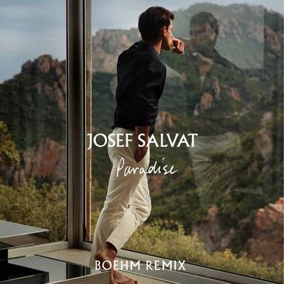 Paradise (Boemh Remix) 专辑 Josef Salvat