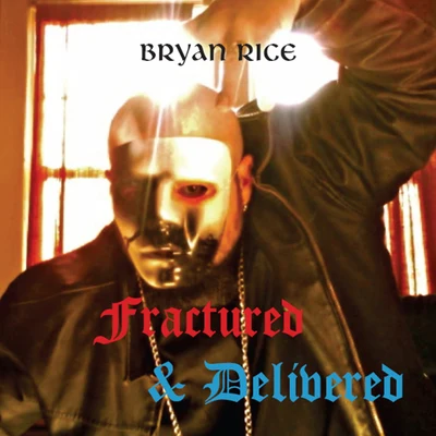 Fractured Delivered 專輯 Bryan Rice