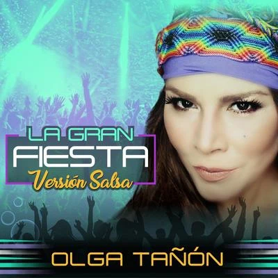 La Gran Fiesta (Version Salsa) 專輯 Olga Tañón