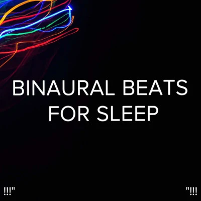 !!!" Binaural Beats For Sleep "!!! 专辑 Deep Sleep Music Collective