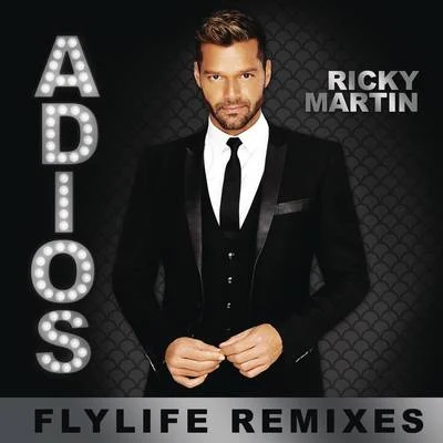 Adiós (Flylife Remixes) 專輯 Ricky Martin