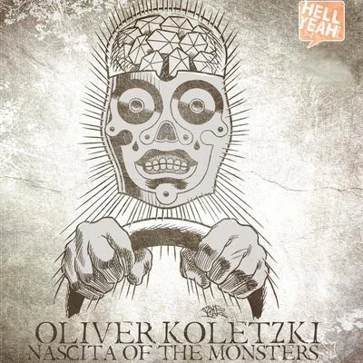 Nascita Of The Monsters 专辑 Oliver Koletzki