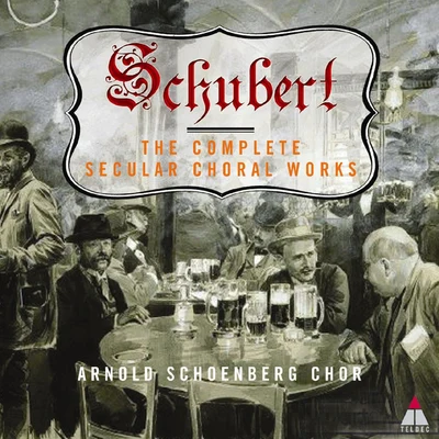 Schubert: The Complete Secular Choral Works 专辑 ORF Vienna Radio Symphony Orchestra/Jacquelyn Wagner/Norman Reinhardt/Stefan Cerny/Constantin Trinks