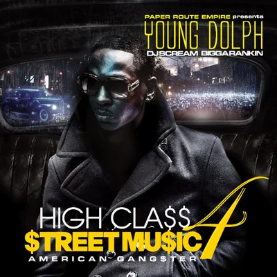 High Class Street Music 4 (American Gangster) 专辑 Young Dolph