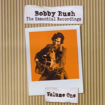 The Essential Recordings - Vol.1 專輯 Bobby Rush