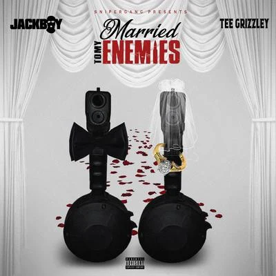 Married To My Enemies 專輯 Tee Grizzley