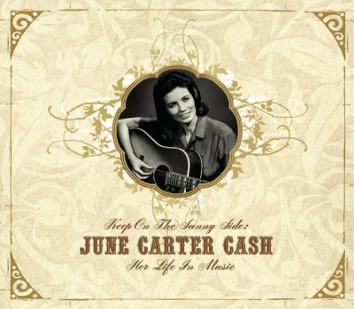 Keep On the Sunny Side - June Carter Cash: Her Life In Music 專輯 Jan Howard/June Carter Cash/Rosanne Cash/The Carter Family/Johnny Cash