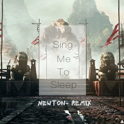 Sing Me To Sleep（Newton- Remix） 專輯 Newton-