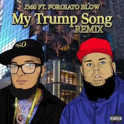 My Trump Song (Remix) 专辑 Forgiato Blow