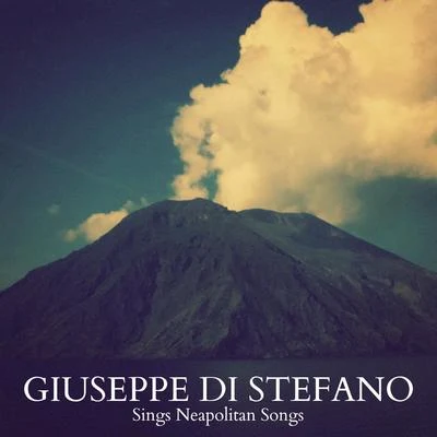 Giuseppe Di Stefano Sings Neapolitan Songs