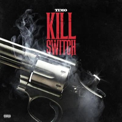 Kill Switch 專輯 Timo/Young Razkal/Chin Chin/Neighborhood Family/El Tigre