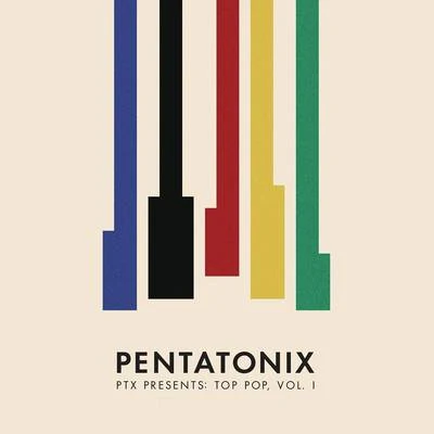 PTX Presents: Top Pop, Vol. I 专辑 Afro Blue/Vocal Point/Committed/Pentatonix/Quintino & Blasterjaxx