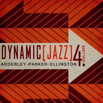 Dynamic Jazz, Vol. 4 - Adderley, Parker, Ellington 专辑 Cannonball Adderley