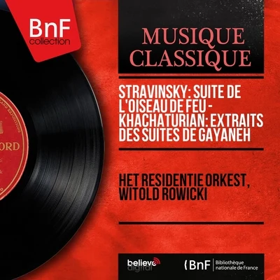 Stravinsky: Suite de Loiseau de feu - Khachaturian: Extraits des Suites de Gayaneh (Mono Version) 專輯 Witold Rowicki