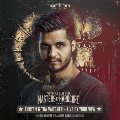 Live By Your Vow (Official Masters of Hardcore Russia 2018 Anthem) 專輯 Furyan