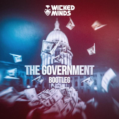 Wicked MindsNino Brown The Goverment (Bootleg)