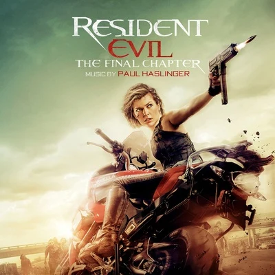 Paul Haslinger Resident Evil: The Final Chapter (Original Motion Picture Soundtrack)