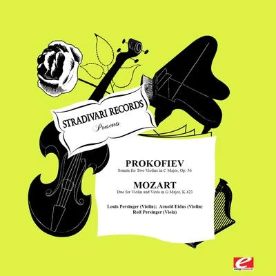 Sergei Prokofiev Prokofiev: Sonata for Two Violins in C Major, Op. 56 - Mozart: Duo for Violin and Viola in G Major, K.423 (Digitally Remastered)