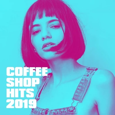 Coffee Shop Hits 2019 專輯 Billboard Top 100 Hits