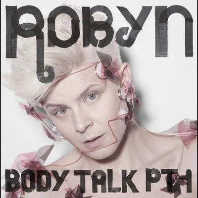 Body Talk pt. 1 專輯 Robyn/Jamie xx