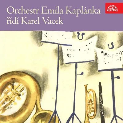 Orchestr Emila Kaplánka, řídí Karel Vacek 專輯 Jiří Mihule/Karel Vacek/Oldrich Kovár/Jirina Salacová/Inka Zemánková