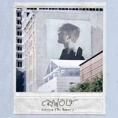 Crywolf Cataclasm (The Remixes)