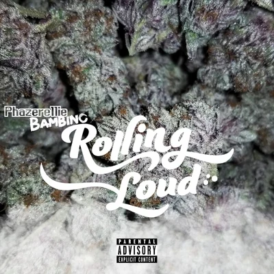 Rolling Loud 專輯 Phazerellie Bambino/Renizance/Immortal Soldierz