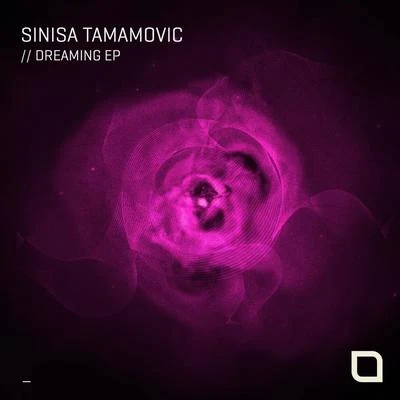 Sinisa Tamamovic Dreaming EP