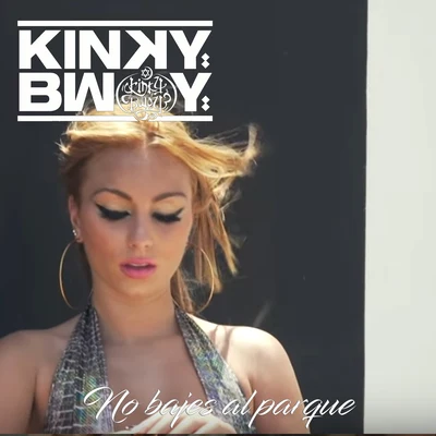 No Bajes al Parque 专辑 El Sandro/Kinky Bwoy