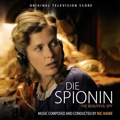 Die Spionin (Original Television Score) 专辑 Nic Raine