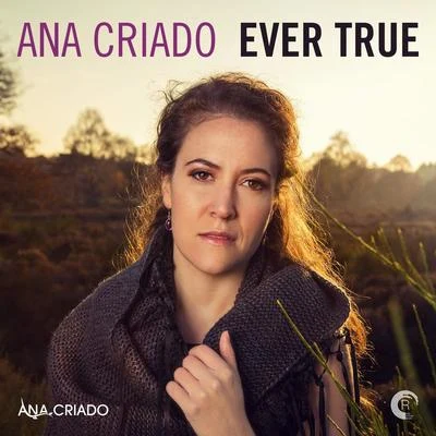 Ever True 专辑 Ana Criado