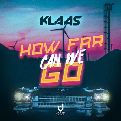 Klaas How Far Can We Go