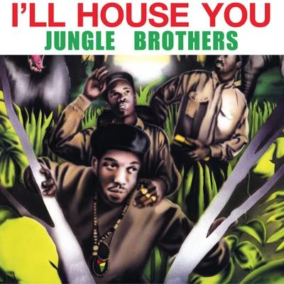 Ill House You 專輯 Jungle Brothers/Ali B