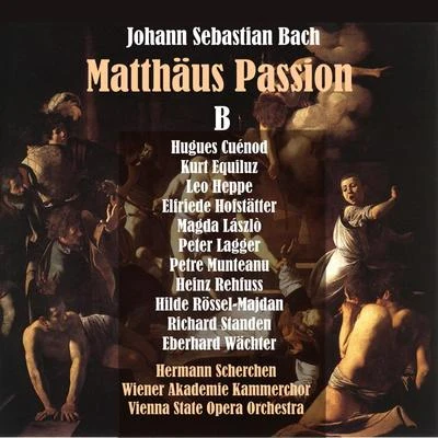 Bach: Saint Matthew Passion [Matthäus-Passion], Vol. 2 [1950] 專輯 Wiener Akademie Kammerchor