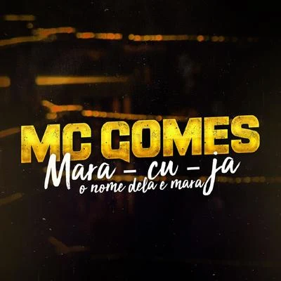 Mara - Cu - Já o Nome Dela é Mara 专辑 MC Gomes/DJ Kadaum/MC Brankim