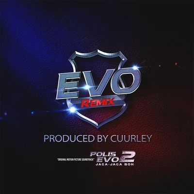 EVO Remix (Original Motion Picture Soundtrack From "Polis Evo 2 Jaga Jaga Boh) 专辑 Jeff Doubleu/Cuurley/Don Rimini/Filthy French/Asdek